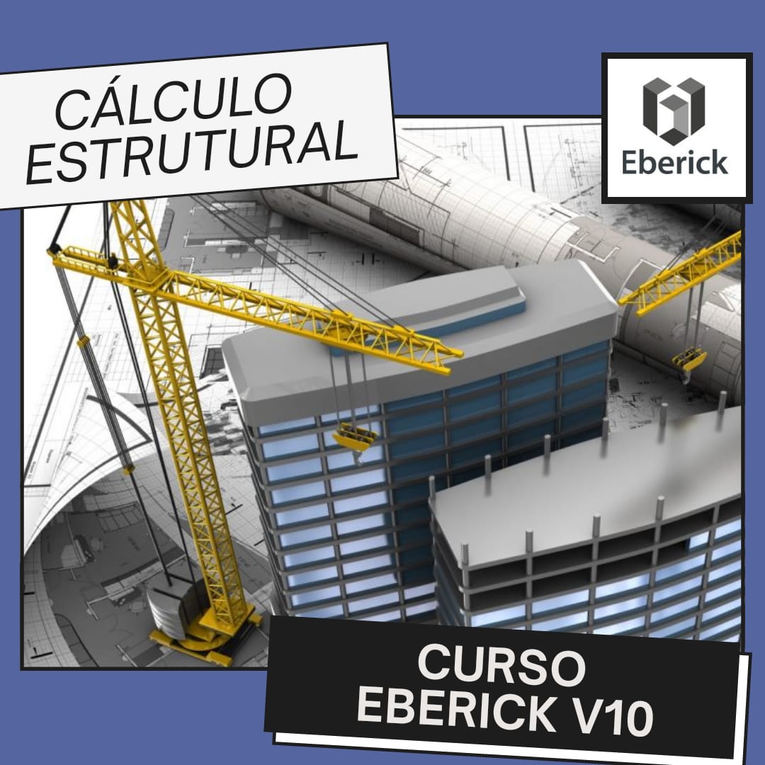 CURSO-EBERICK-V10-CALCULO-ESTRUTURAL-CERTIFICADO-1 - Globus Pro Engenharia